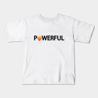 Powerful having power creative artwork Kids T-Shirt